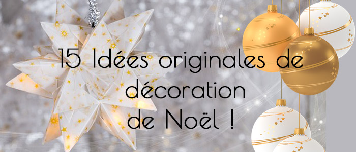 You are currently viewing 15 Idées originales de décoration de Noël
